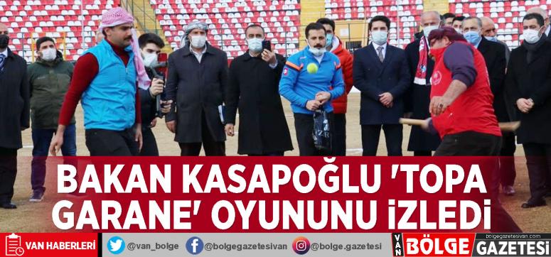 Bakan Kasapoğlu 'topa garane' oyununu izledi