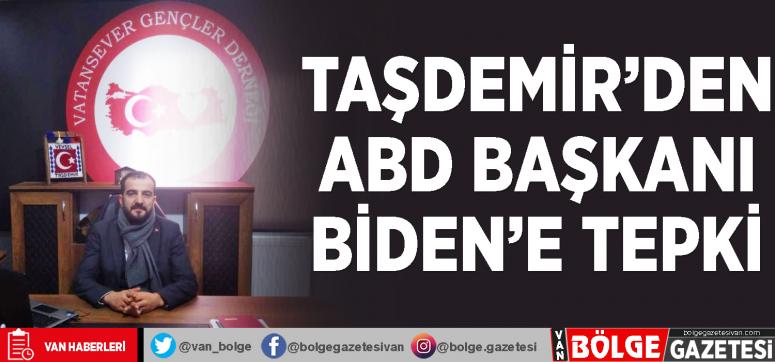 Taşdemir'den ABD Başkanı Biden'e tepki