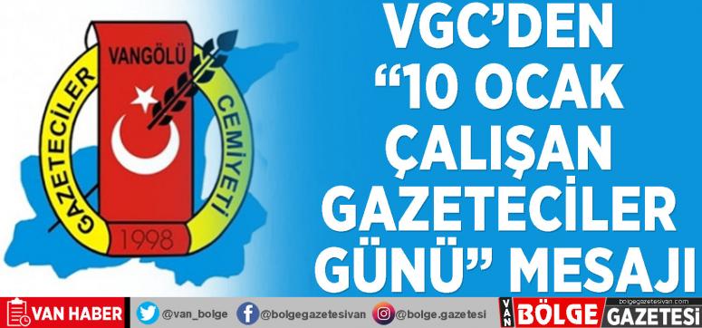 VGC'den '10 Ocak Çalışan Gazeteciler Günü' mesajı