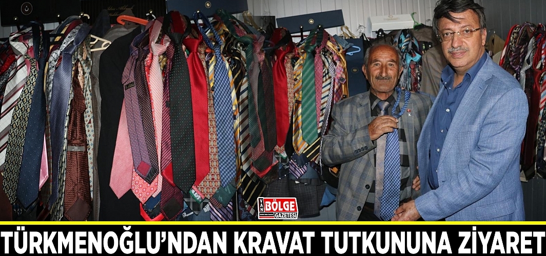 Türkmenoğlu’ndan kravat tutkununa ziyaret