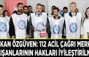 Özgüven: 112 Acil Çağrı Merkezi çalışanlarının...