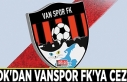 PFDK'dan Vanspor FK'ya ceza…