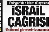 Erdoğan'dan İslam dünyasına 'İsrail' çağrısı