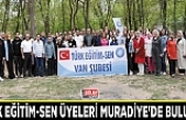 Türk Eğitim-Sen üyeleri Muradiye'de buluştu