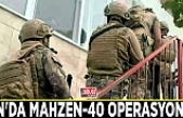 Van'da Mahzen-40 operasyonu…