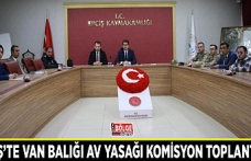 Erciş’te Van Balığı Av Yasağı Komisyon Toplantısı…