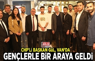 CHP'li Başkan Gül, Van’da gençlerle bir...