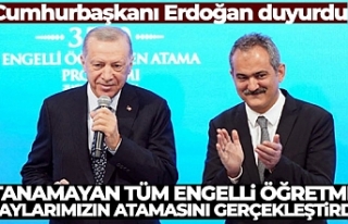 Cumhurbaşkanı Erdoğan: 'Atanamayan tüm engelli...