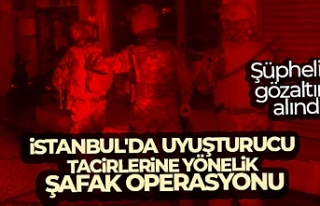 İstanbul'da uyuşturucu tacirlerine yönelik...