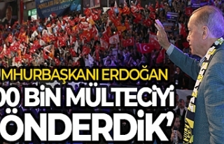 Cumhurbaşkanı Erdoğan: '500 bin civarında...