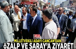 Milletvekili Adayı Cancan’dan Özalp ve Saray’a...