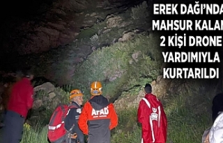 Erek Dağı’nda mahsur kalan 2 kişi drone yardımıyla...