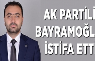 AK Partili Bayramoğlu, istifa etti