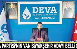 DEVA Partisi’nin Van Büyükşehir adayı belli...