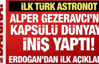 İlk Türk astronot Alper Gezeravcı’nın kapsülü...