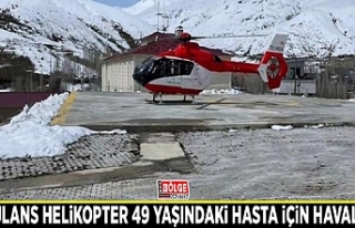 Ambulans helikopter 49 yaşındaki hasta için havalandı