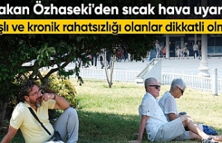 Mehmet Özhaseki'den vatandaşlara sıcak hava...