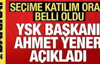 YSK Başkanı Ahmet Yener seçime katılım oranını...