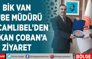 BİK Van Şube Müdürü Uluçamlıbel'den Başkan...