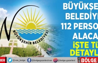 Van Büyükşehir Belediyesi 112 personel alacak