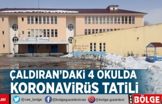 Çaldıran'daki 4 okulda koronavirüs tatili