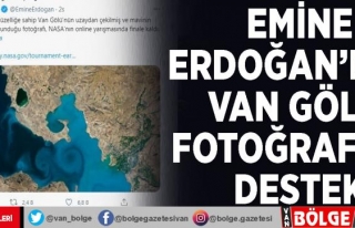 Emine Erdoğan'dan Van Gölü fotoğrafına destek