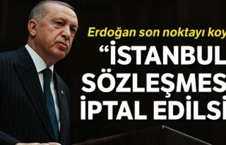 Erdoğan'dan, İstanbul Sözleşmesi 'iptal edilsin'...