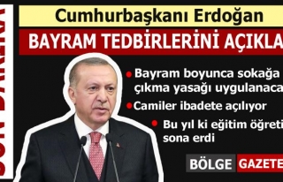 Erdoğan: Bayramda 81 ilde sokağa çıkma kısıtlaması...