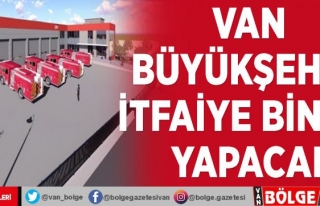 Van Büyükşehir, itfaiye binası yapacak