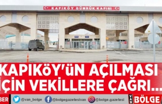 Kapıköy'ün açılması için vekillere çağrı…