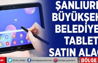 Şanlıurfa Büyükşehir Belediyesi tablet satın...