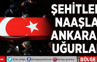 Şehitlerin naaşları Ankara'ya uğurlandı