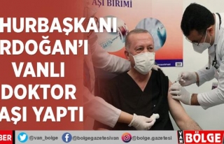Cumhurbaşkanı Erdoğan'ı Vanlı doktor aşı...