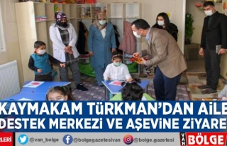 Kaymakam Türkman'dan aile destek merkezi ve...