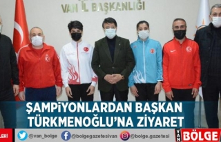 Şampiyonlardan Başkan Türkmenoğlu'na ziyaret