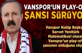 Yentürk: Vanspor'un play-off şansı sürüyor
