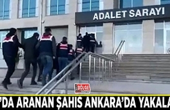 Van’da aranan şahıs Ankara’da yakalandı