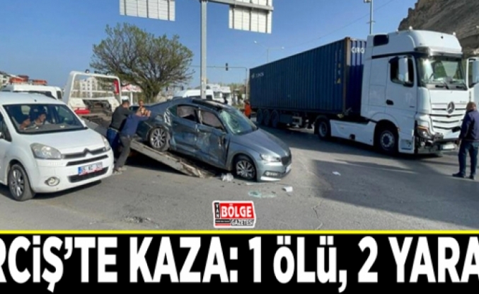 Erciş’te kaza: 1 ölü, 2 yaralı